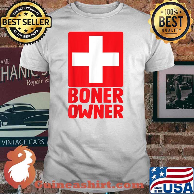 The Owner Of The Boner T-Shirt