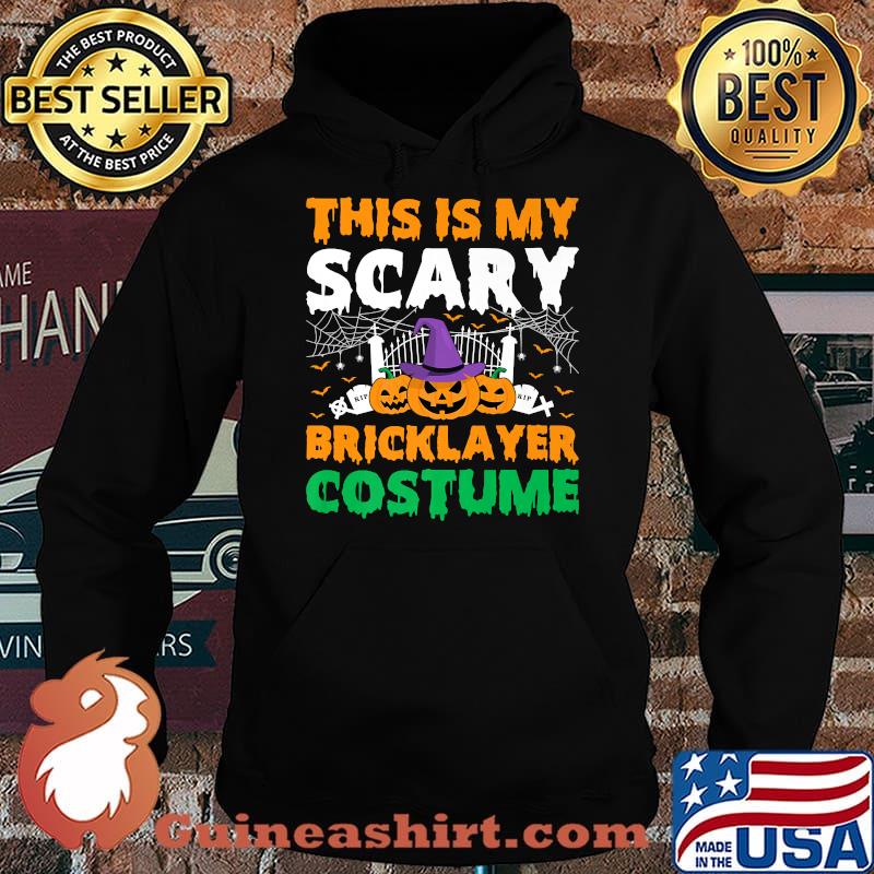 This Is My Scary Bricklayer Costume Halloween Witch Pumpkin T-Shirt Hoodie