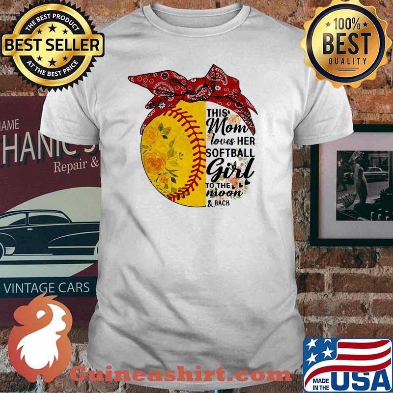 This mom loves her softball girl to the moon back flower shirt