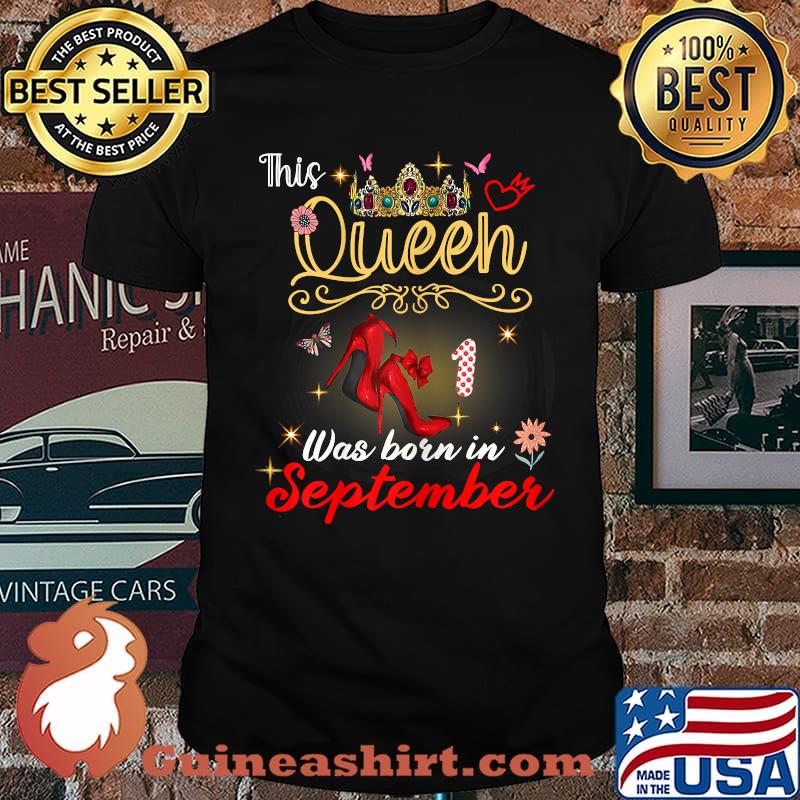 This Queen Was Born In September T-shirt