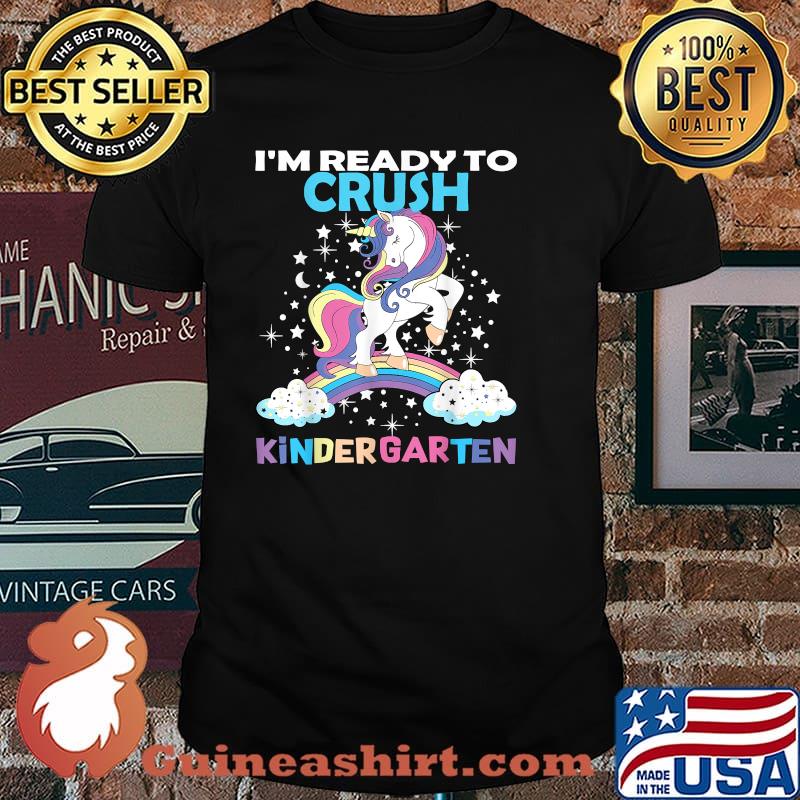 Unicorn I'm Ready Crush Kindergarten Back to School Here I Come T-Shirt