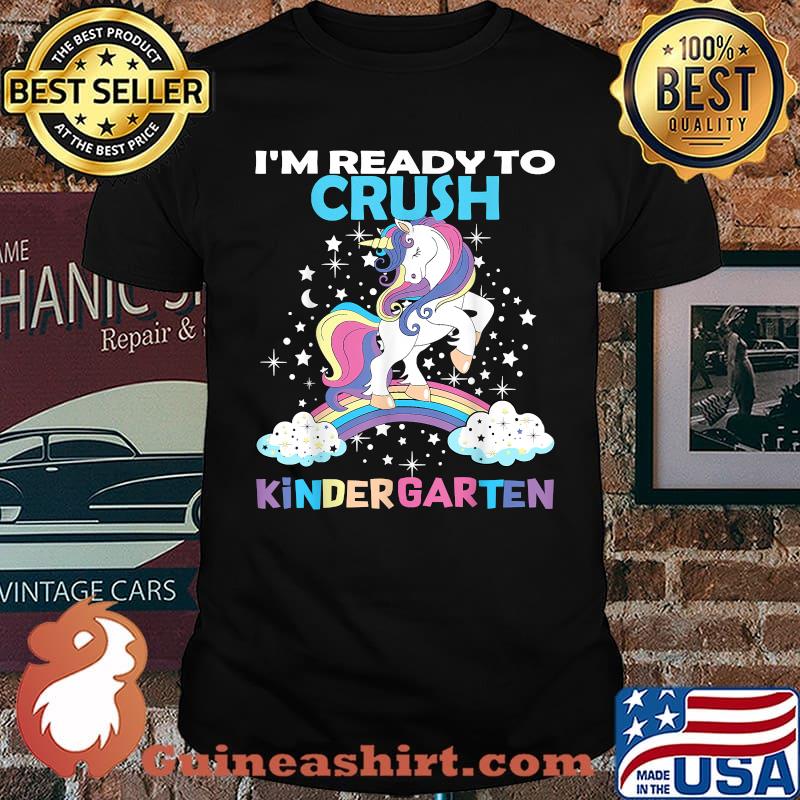Unicorn I'm Ready Crush Kindergarten Back to School Here I Come T-Shirt