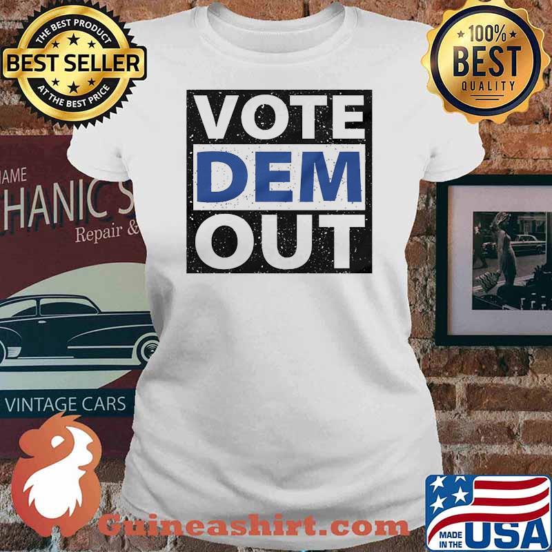 Vote dem out Ladies tee