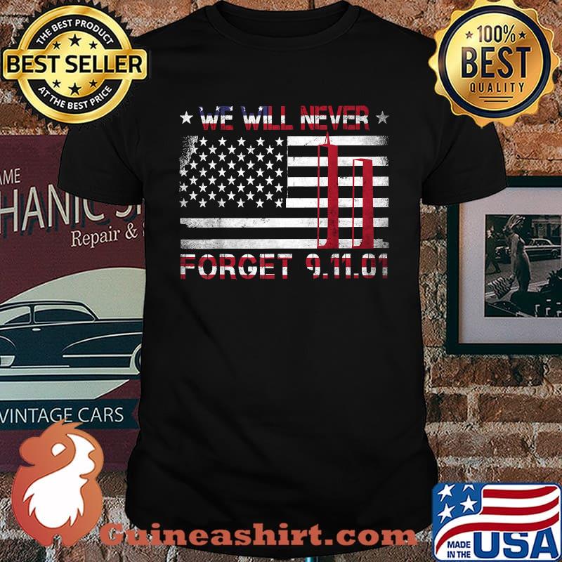 We will Never Forget Patriotic 911 American Flag T-Shirt