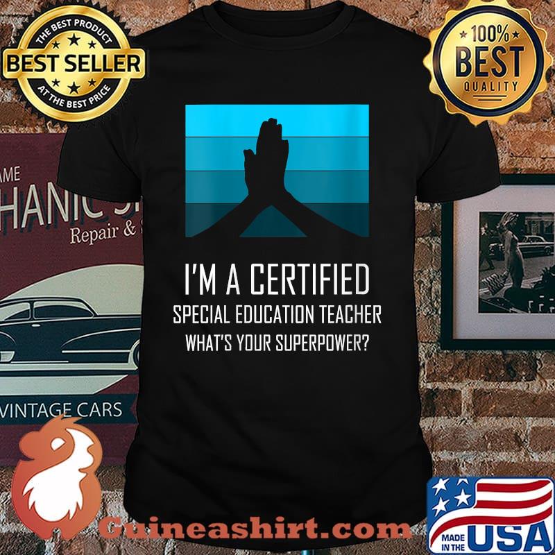 Womens Certified Special education teacher What’s Your Superpower T-Shirt