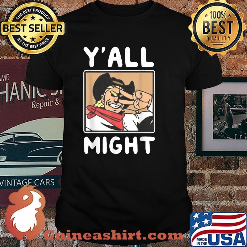 Yalls Funny Might T-Shirt
