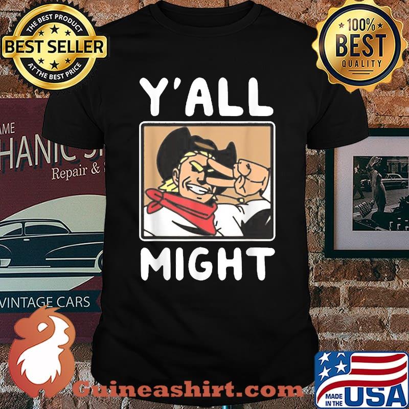 Yalls Funny Might T-Shirt