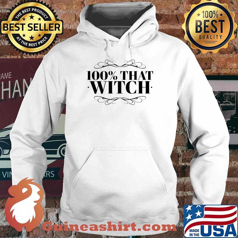 100 Percent That Witch Halloween T-Shirt Hoodie