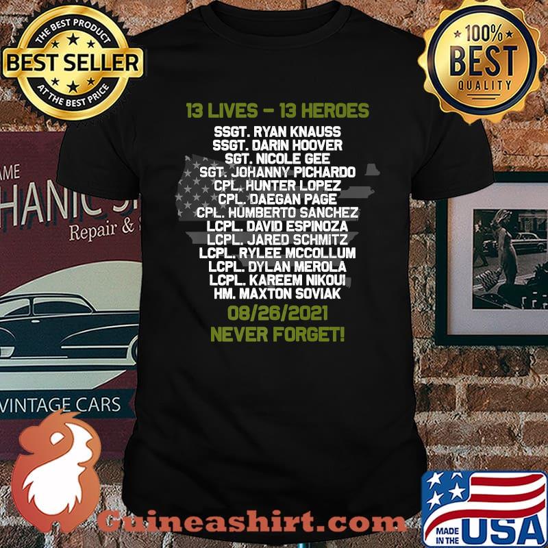 13 lives 13 heroes never forget Say their names Joe names of fallen soldiers 13 heroes T-Shirt
