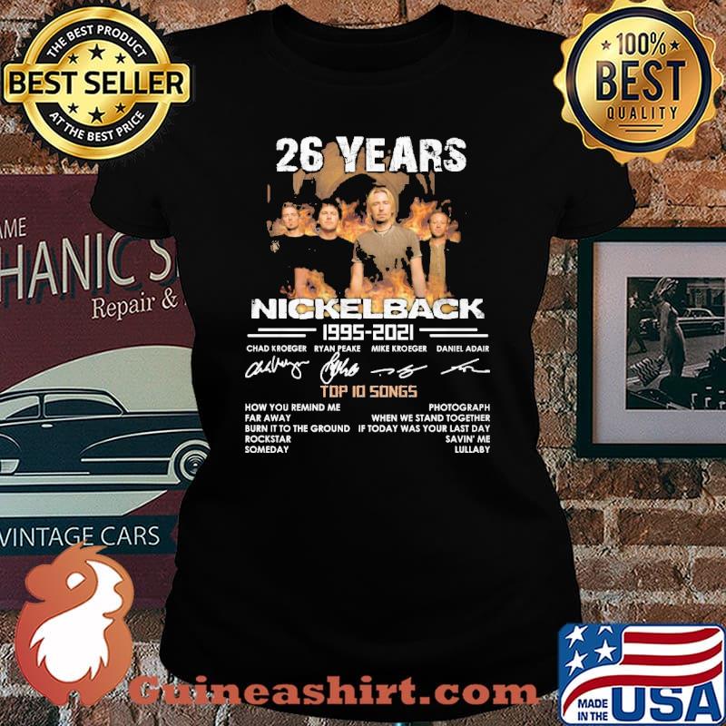 26 years Nickelback 1995-2021 top 10 songs s Laides tee