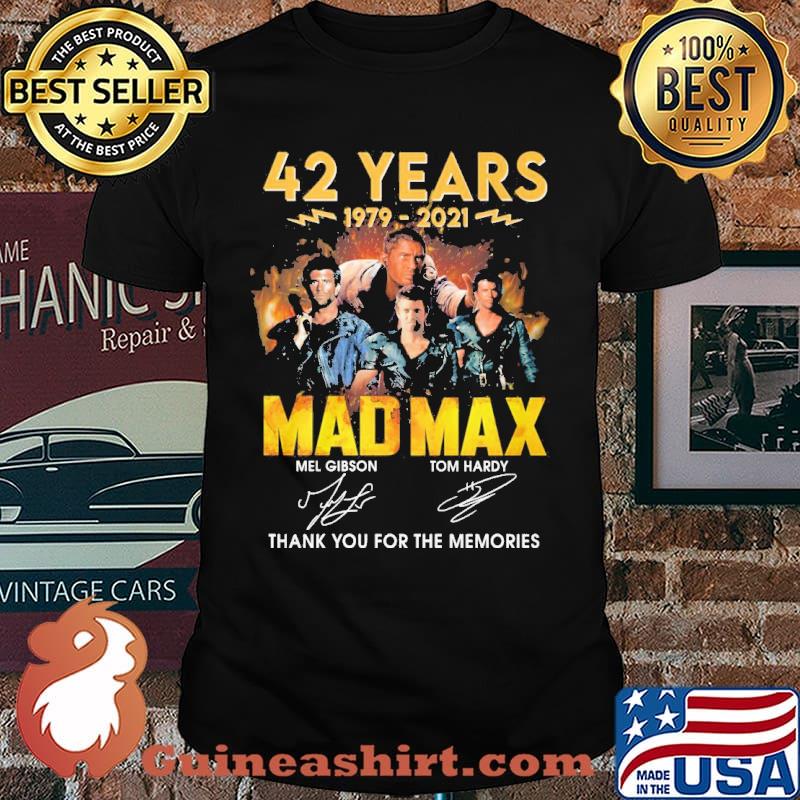 42 years 1979-2021 Mad Max thank you for the memories shirt