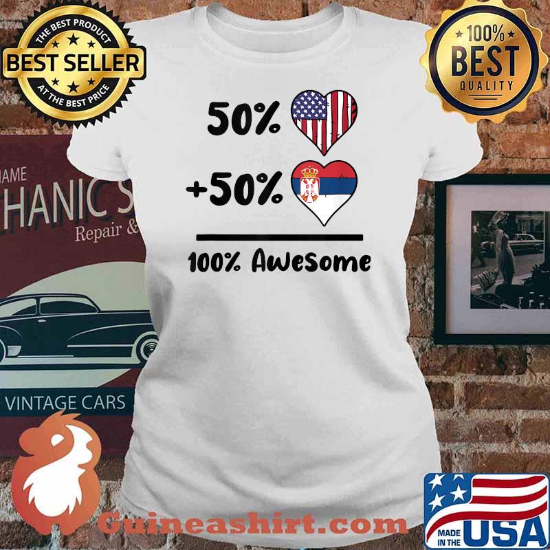 50 American 50 Serbian 100 Awesome Serbia Heart Flag T-Shirt Ladies tee