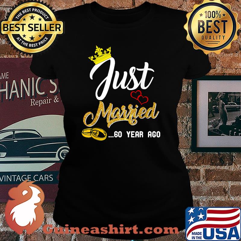 60th Wedding Anniversary Just Married 60 Years Ago T-Shirt Laides tee