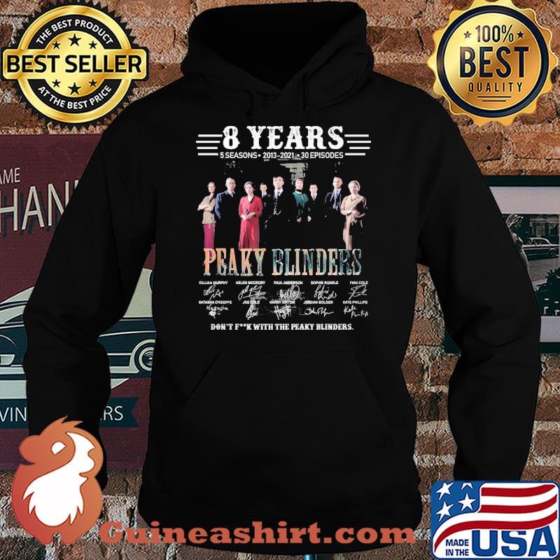 8 years Peaky Blinders DOn't fuck with the peaky blinders s Hoodie