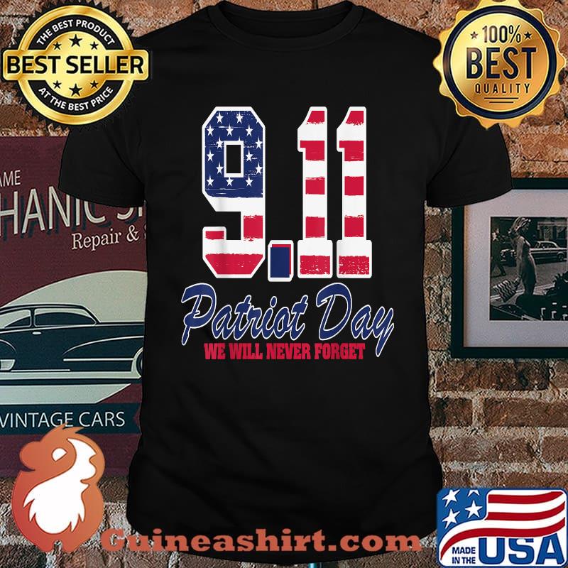 911 Patriot Day, 911 America We Will Never Forget T-Shirt
