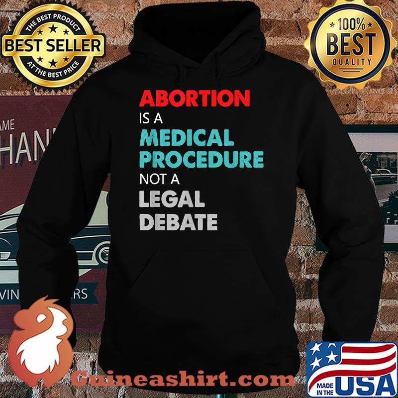 Abortion Is A Medical Procedure Not A Legal Debate Vintage T-Shirt Hoodie