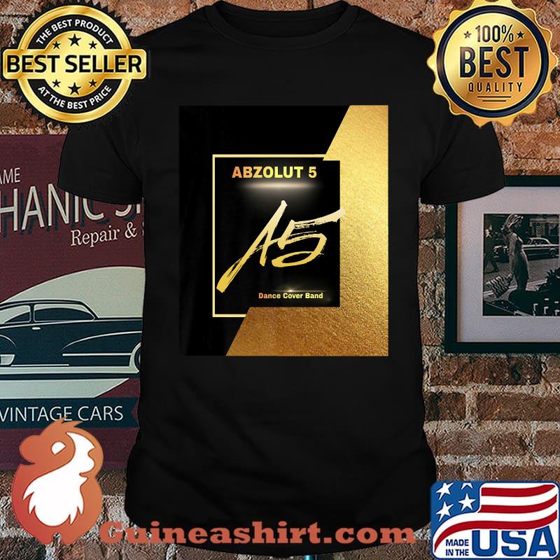 ABZOLUT 5 A5 Dance Cover BAND T-Shirt