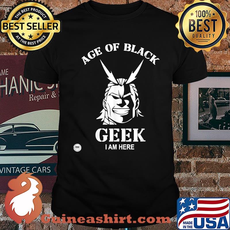 Age of Black Geek - I am here Black Nerd Nation T-Shirt