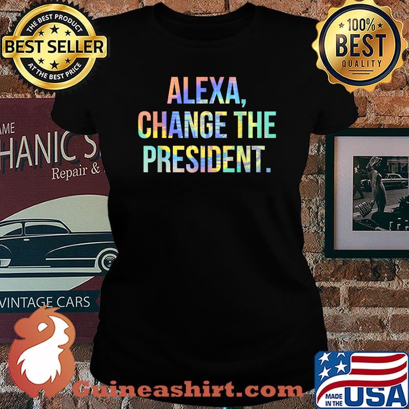 Alexa Change the President Art Tie-Dye T-Shirt Laides tee