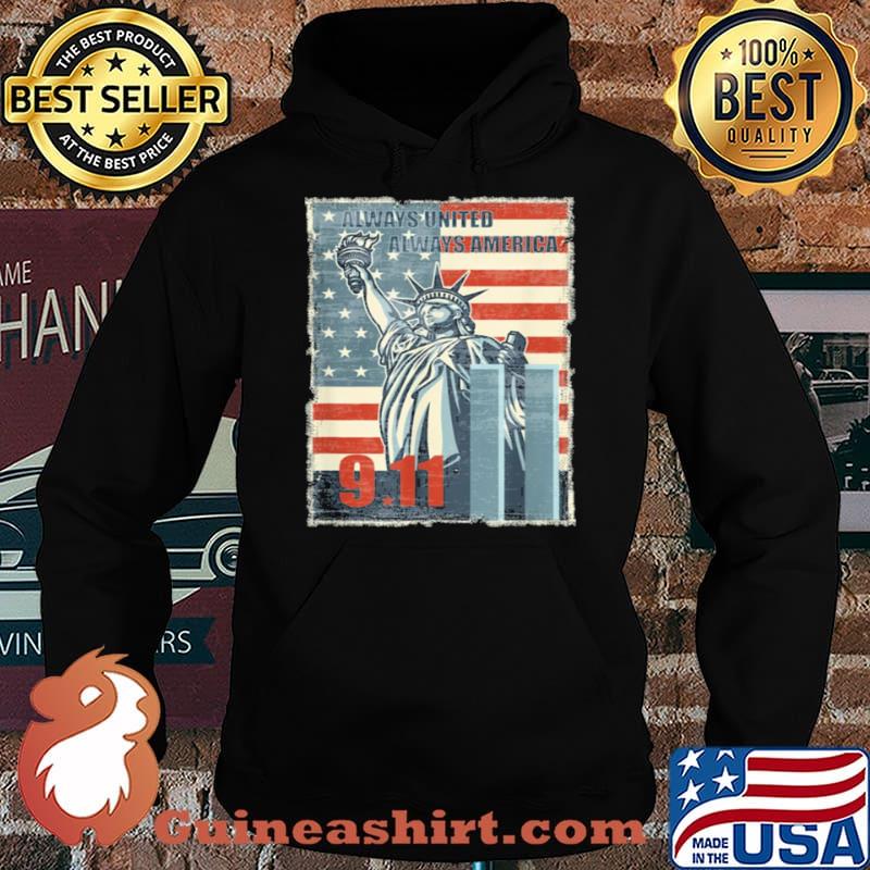 Always united always America We will never forget 9 11 s Hoodie
