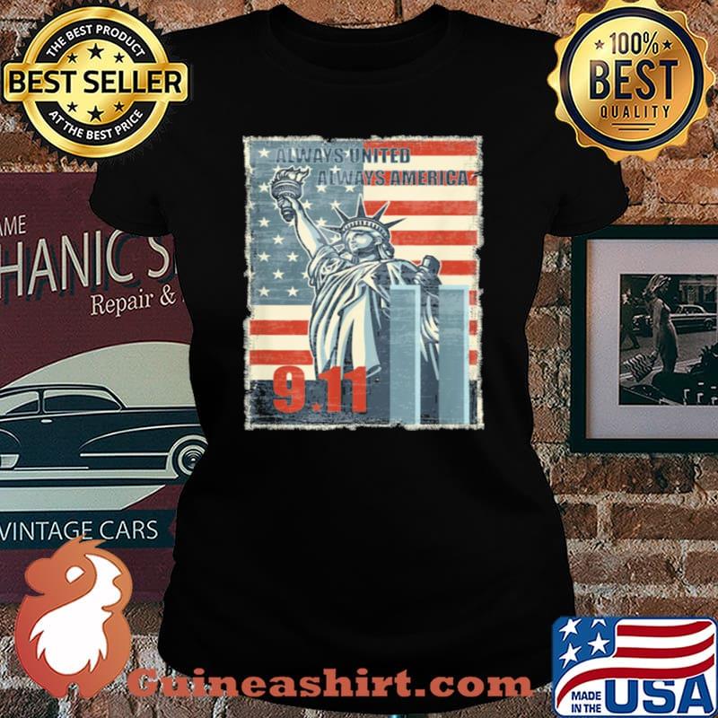 Always united always America We will never forget 9 11 s Laides tee