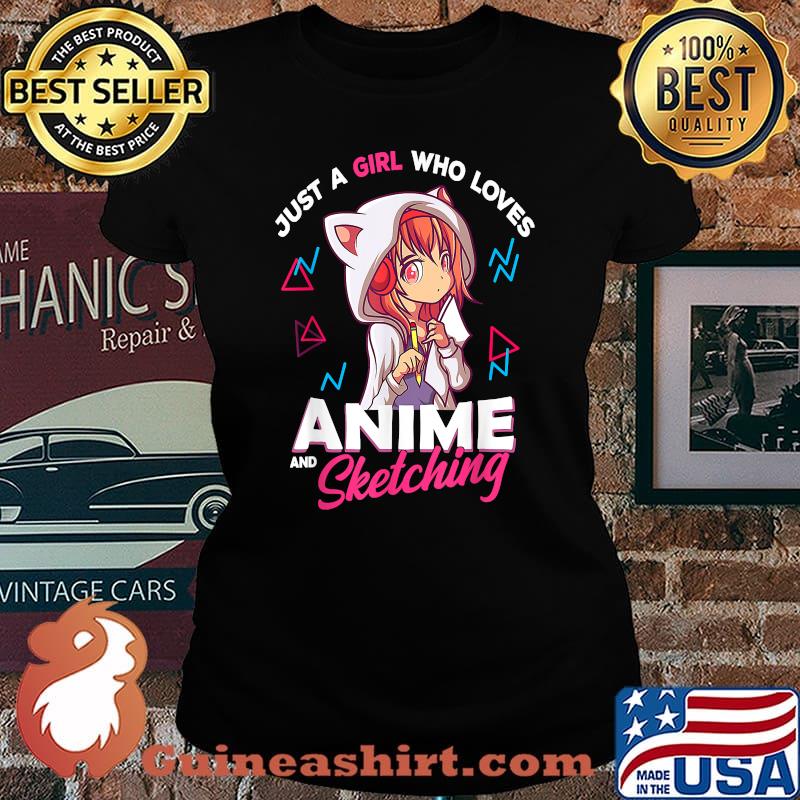 Awesome just A Girl Who Loves Anime and Sketching Drawing Otaku Shirt Laides tee