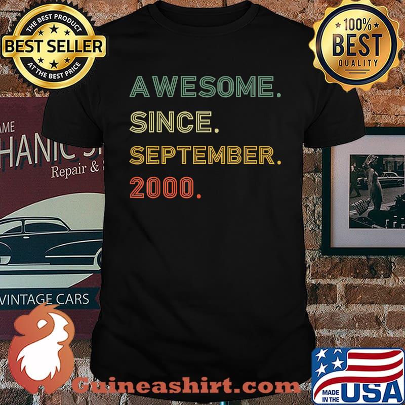 Awesome Since September 2000 21st Birthday 2000 Shirt T-Shirt