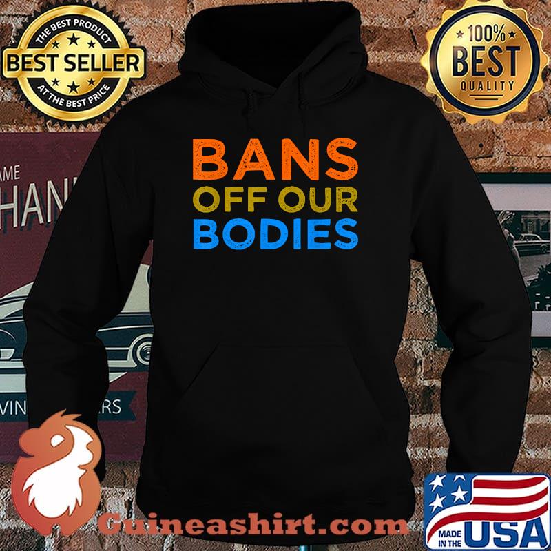 Bans Off Our Bodies Classic T-Shirt Hoodie