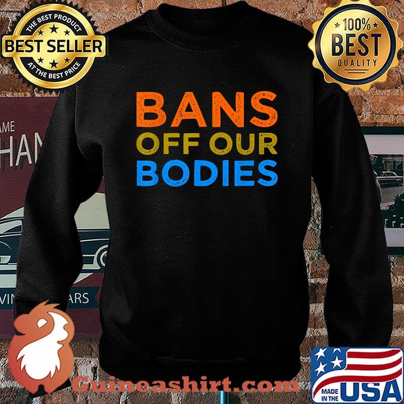 Bans Off Our Bodies Classic T-Shirt Sweater