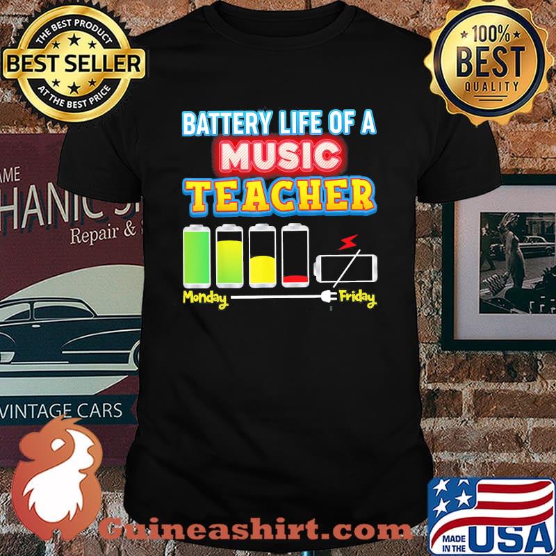 Battery Life Of A Music Teacher Shirt
