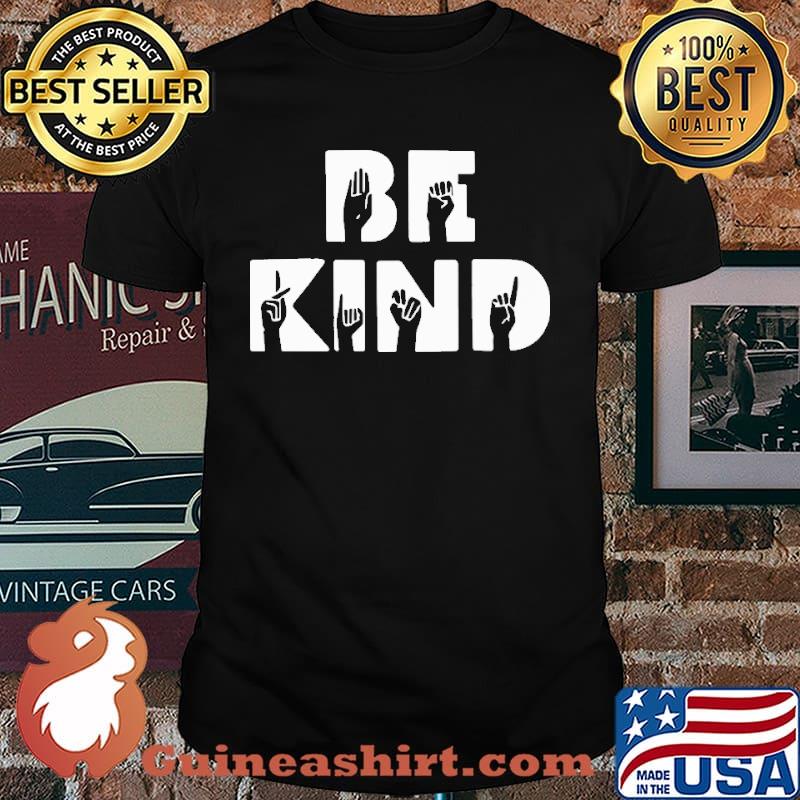 Be Kind Sign Language Shirt