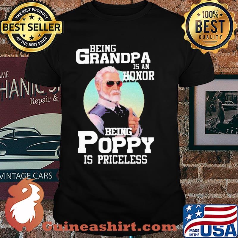 Being Grandpa Is An Honor Being Poppy Is Priceless Shirt