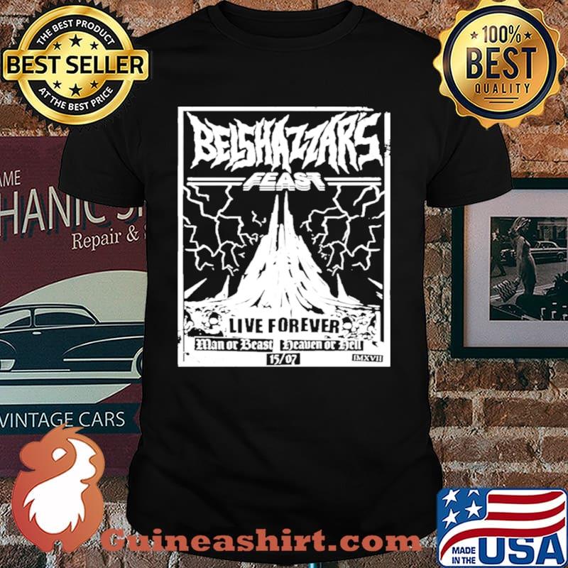 Belshazzars feast frankturner I Love Forever feast shirt