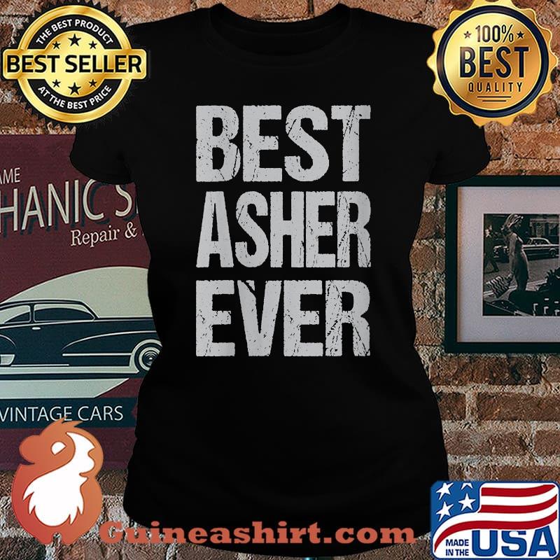 Best Asher Ever T-Shirt Laides tee