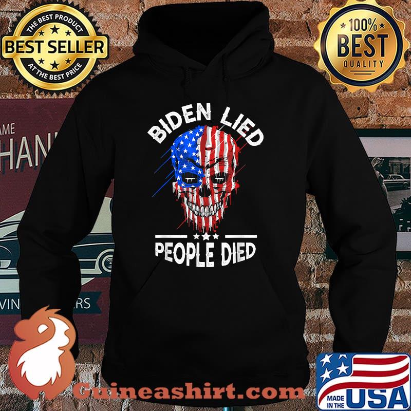 Best biden lied People died skull american flag T-Shirt Hoodie