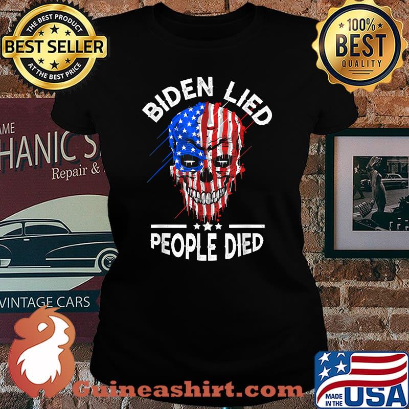 Best biden lied People died skull american flag T-Shirt Laides tee