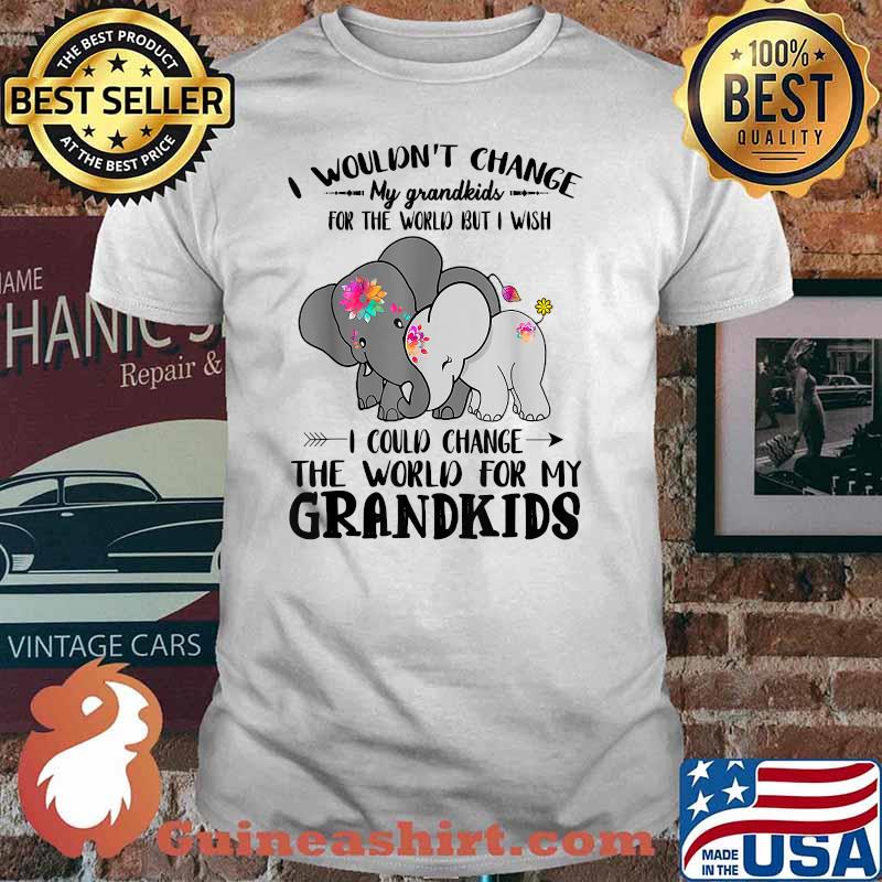 Best Grandma I Wouldn't Change My Grandkids For The World T-Shirt