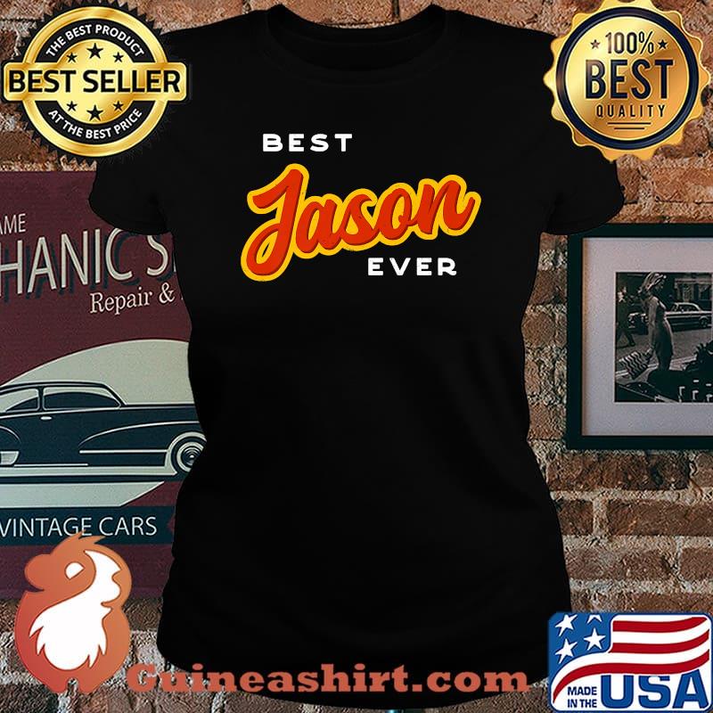 Best Jason Ever T-Shirt Laides tee