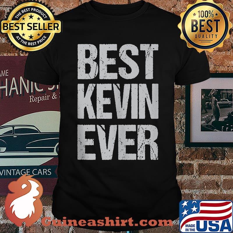 Best Kevin Ever T-Shirt