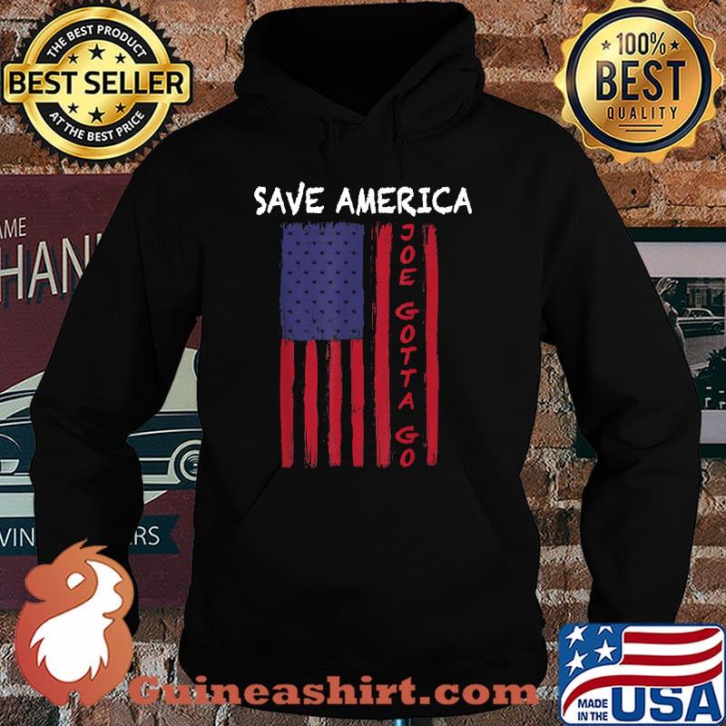 Best save America Joe Gotta Usa Flag election T-Shirt Hoodie