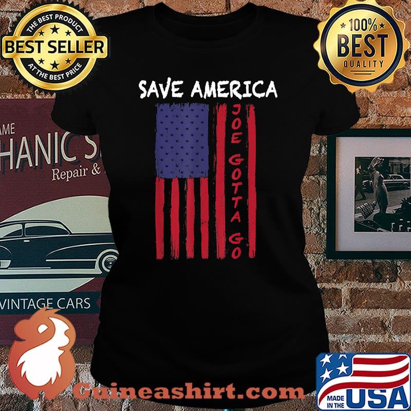 Best save America Joe Gotta Usa Flag election T-Shirt Laides tee