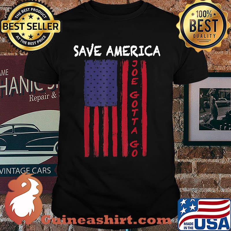 Best save America Joe Gotta Usa Flag election T-Shirt