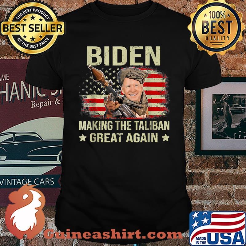 Biden Making The Taliban's Great Again American Flag T-Shirt