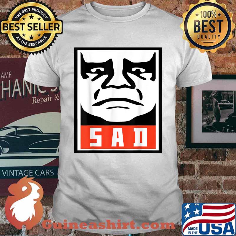 Big Sad T-Shirt