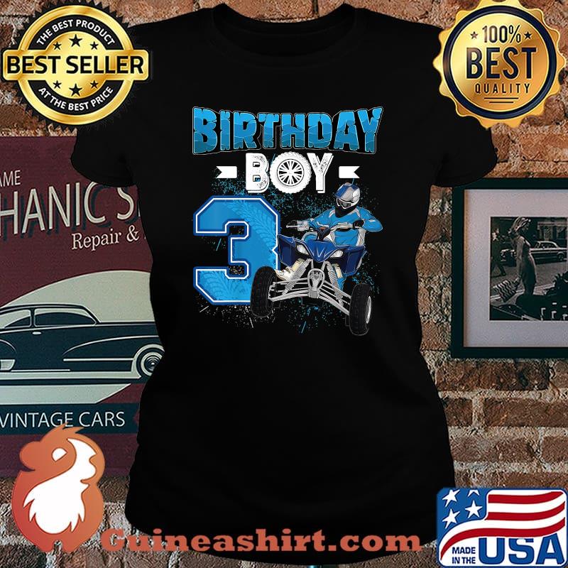 Birthday Boy Kids 3 Year Old Quad ATV Four Wheeler T-Shirt Laides tee