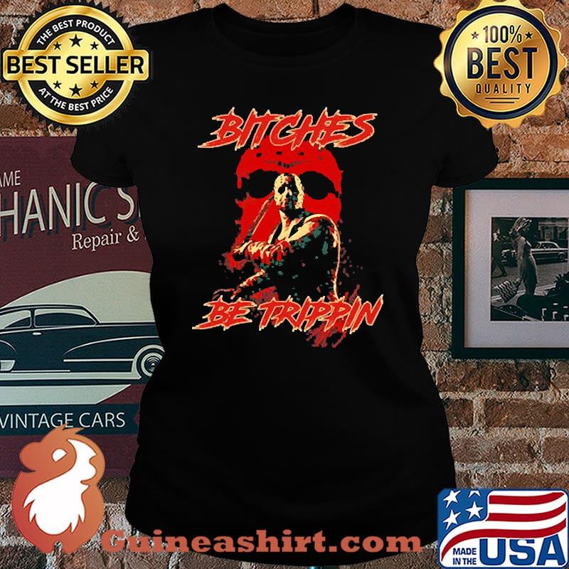 Bitches Be Trippin Halloween s Laides tee