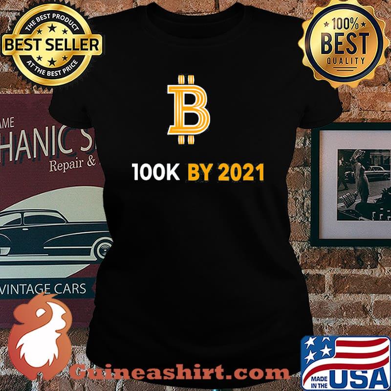 Bitcoin 100K buy 2021 s Laides tee