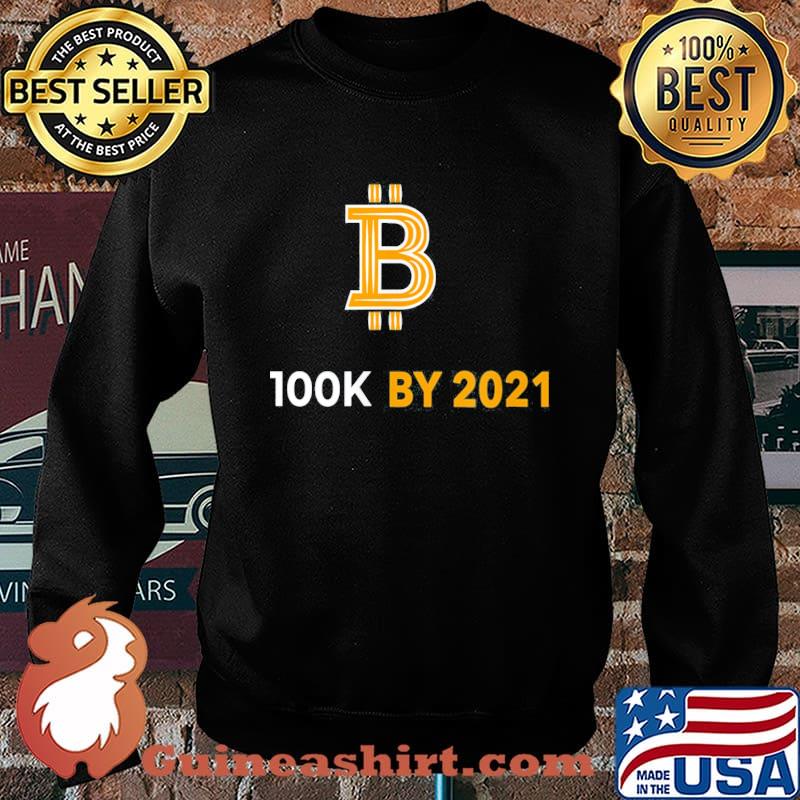 Bitcoin 100K buy 2021 s Sweater