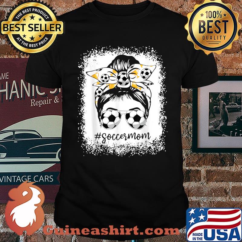 Bleached Soccer Mom Messy Bun Soccer Lover T-Shirt