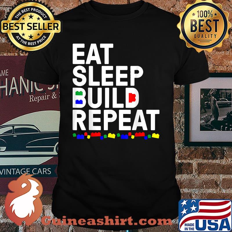 Blocks Building Eat Sleep Build Blocks Builder T-Shirt